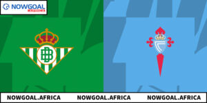 Soi Kèo Real Betis Vs Celta Vigo: Kèo Thơm La Liga