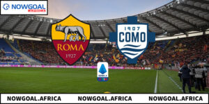 Soi Kèo Roma Vs Como: Thống Kê Đối Đầu Và Nhận Định